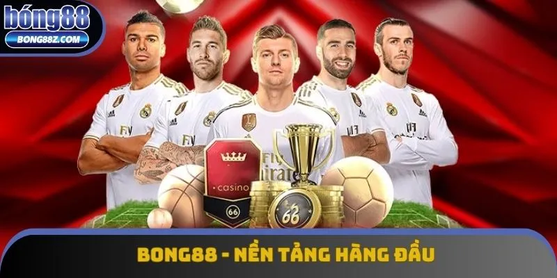 Bong88 đứng hàng đầu trong top 10 trang cá cược bóng đá