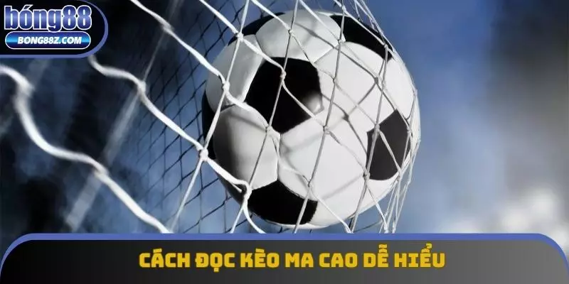 Cách đọc kèo ma cao dễ hiểu